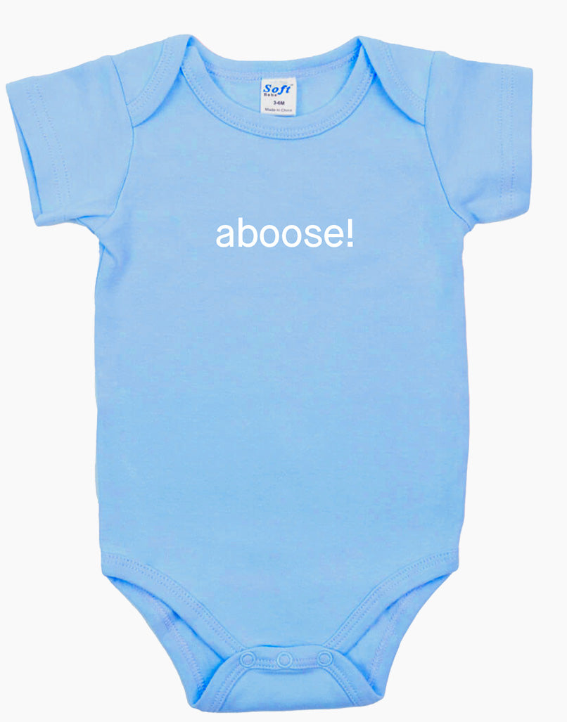 Blue baby onesie with the word ‘aboose!’ printed in white on the front. 