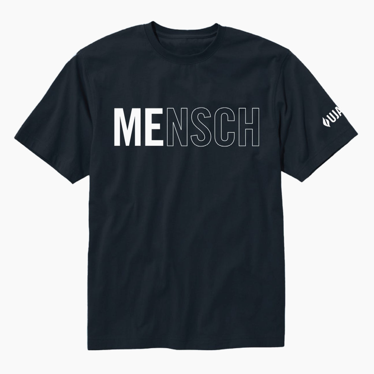 A black shirt that says "Mensch" with the letters "Me" bolded. 